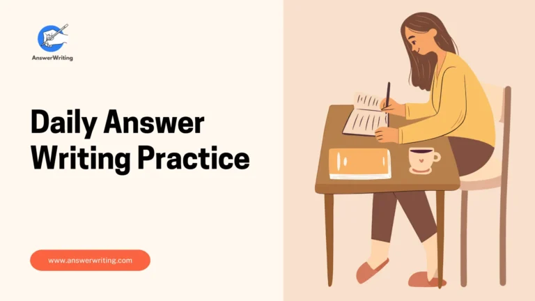 Daily Answer Writing Practice for UPSC The Ultimate Guide to Success