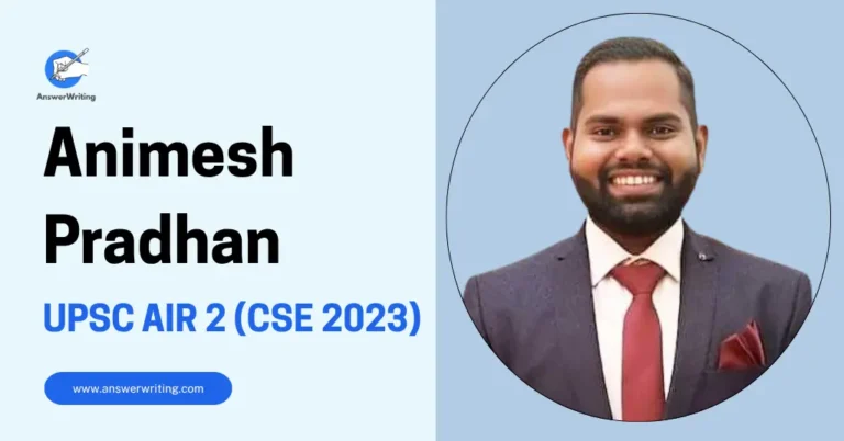 Animesh Pradhan UPSC AIR 2 (CSE 2023), Strategy, and a Story That Deserves to Be Told by answerwriting