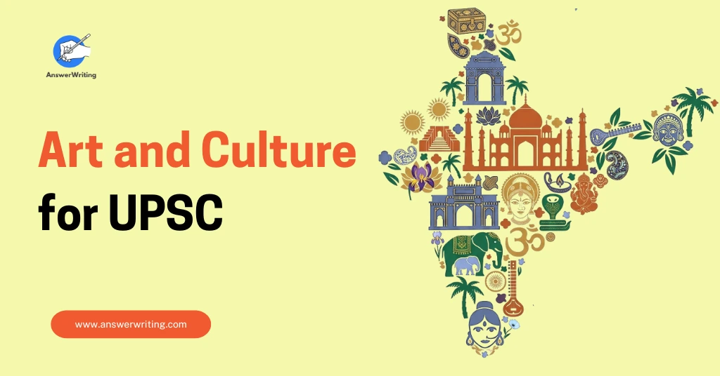 Art and Culture for UPSC The Complete Preparation Guide by Answerwriting