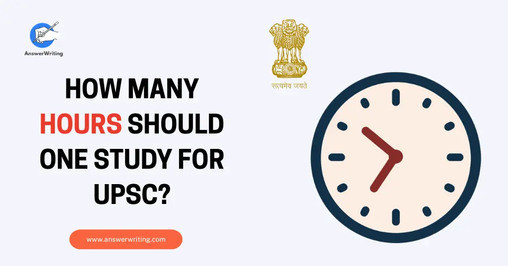 How Many Hours Should One Study for UPSC by AnswerWriting