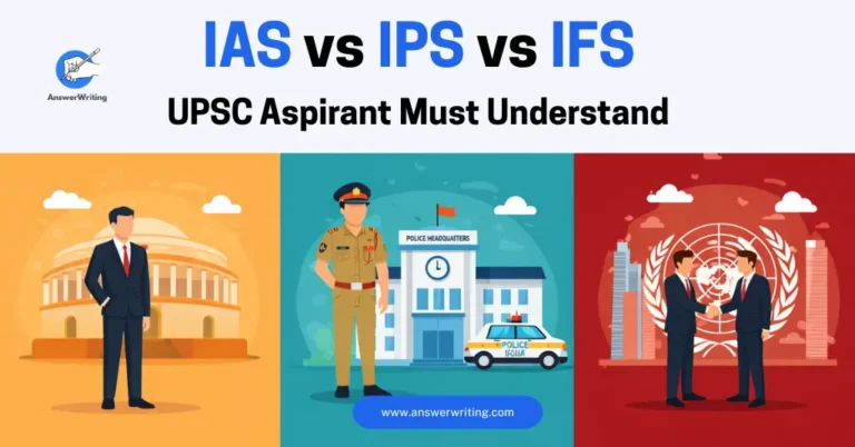 IAS vs IPS vs IFS Key Differences Every UPSC Aspirant Must Understand by answerwriting