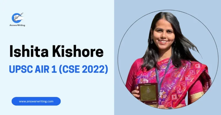 Ishita Kishore UPSC AIR 1 (CSE 2022), Strategy, and the Comeback That Topped the Country by answerwriting