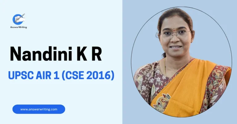 Nandini K R AIR 1, UPSC CSE 2016, Strategy and Journey answerwriting
