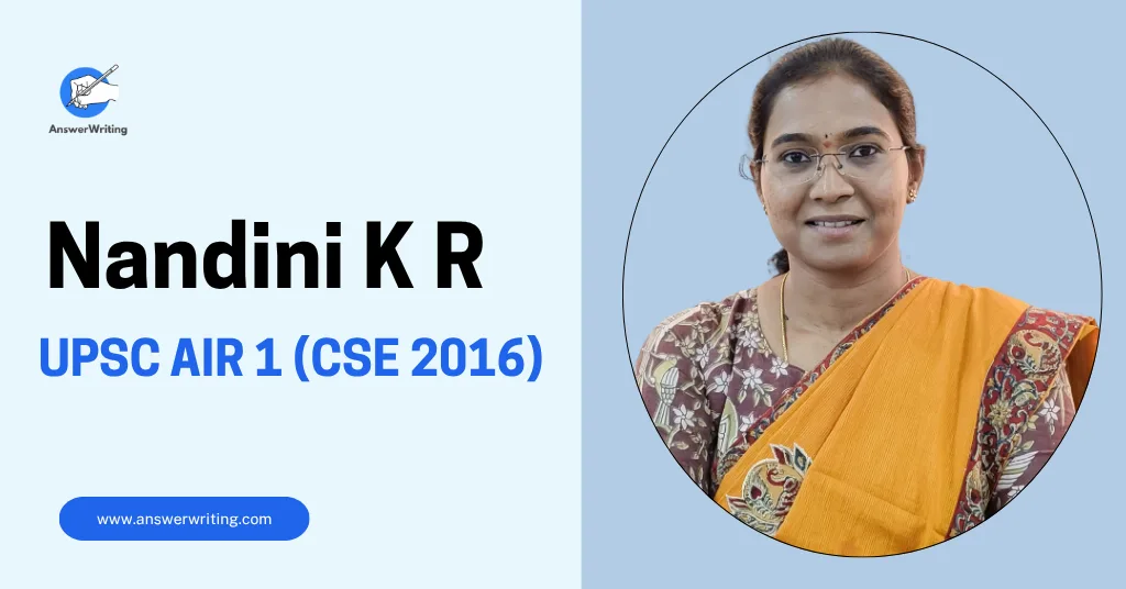 Nandini K R AIR 1, UPSC CSE 2016, Strategy and Journey answerwriting