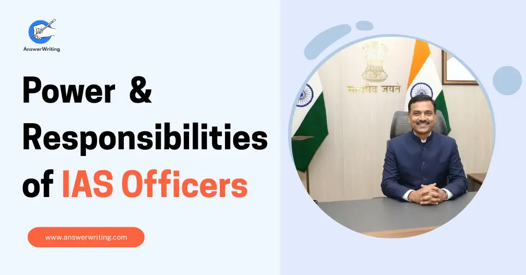 Power & Responsibilities of IAS Officers by AnswerWriting