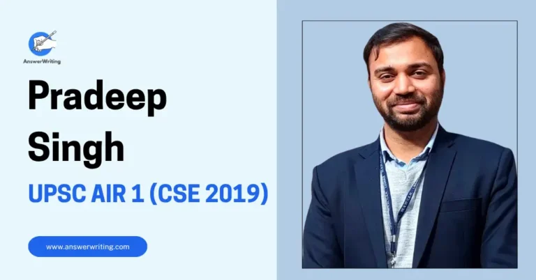Pradeep Singh UPSC AIR 1 (2019), Strategy, and the Journey That Took 4 Attempts by answerwriting