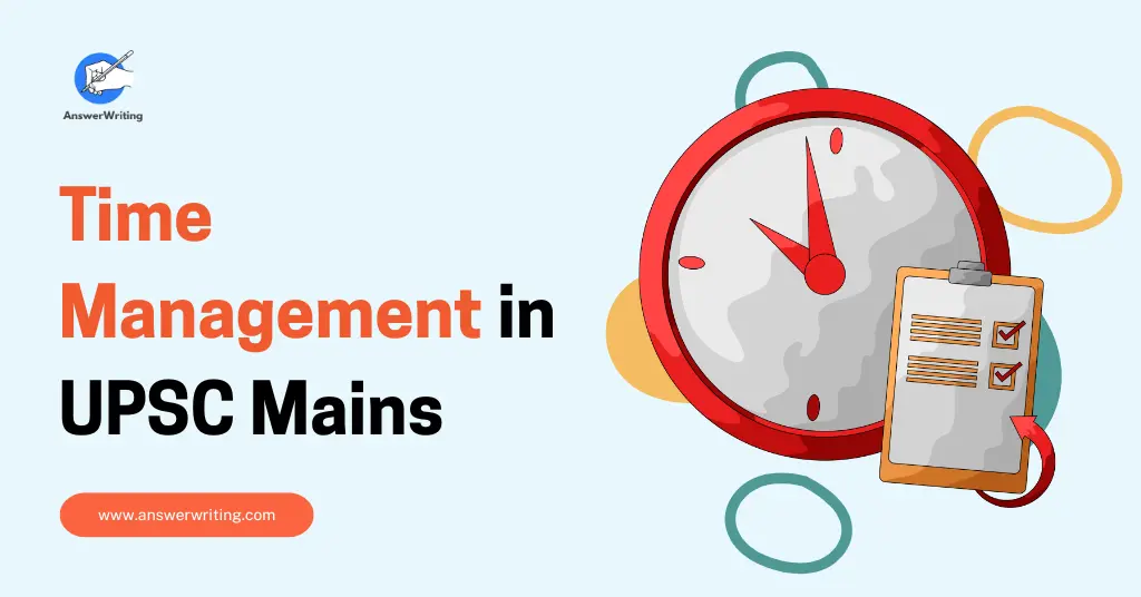 Time Management in UPSC Mains Exam Hall What to Do, When to Do It by answerWriting