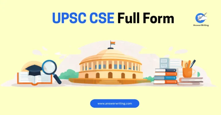 UPSC CSE Full Form, Meaning & Purpose by answerwriting