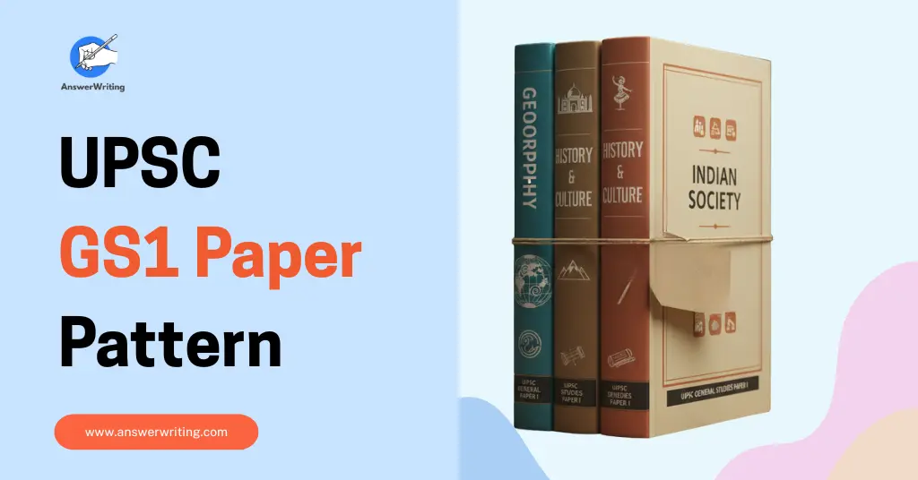 UPSC GS1 Paper Pattern Explained by answerwriting