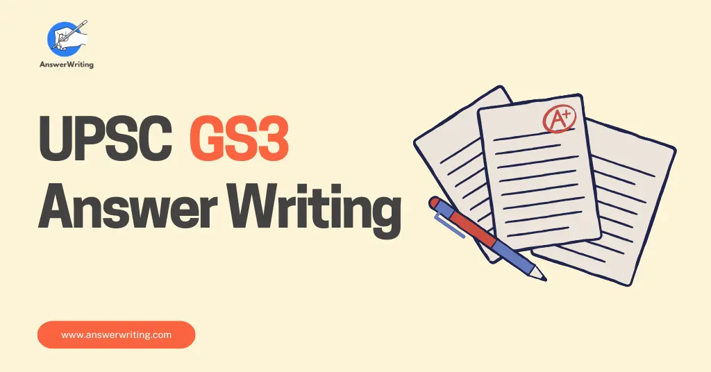 UPSC GS3 Answer Writing