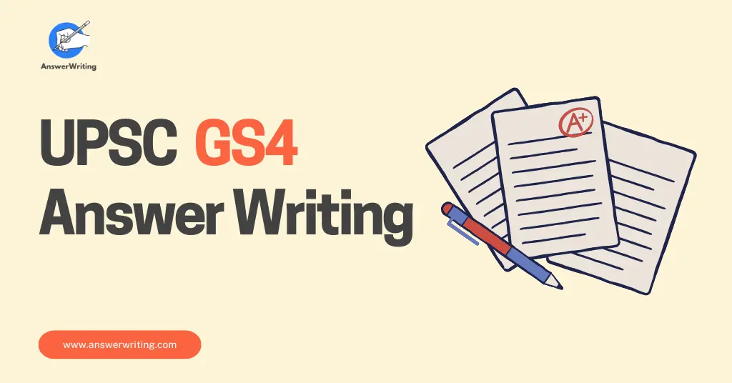 UPSC GS4 Answer Writing Strategy