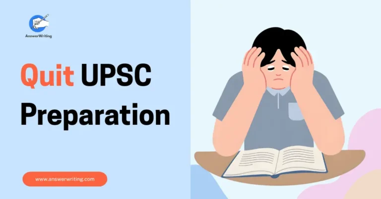 When Should You Quit UPSC Preparation by answerwriting