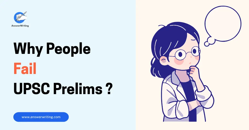 Why People Fail UPSC Prelims Repeatedly by answerwriting