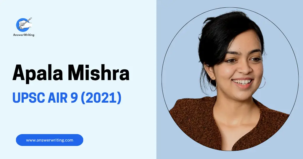 Apala Mishra UPSC Rank 9, Strategy, and Journey by answerwriting