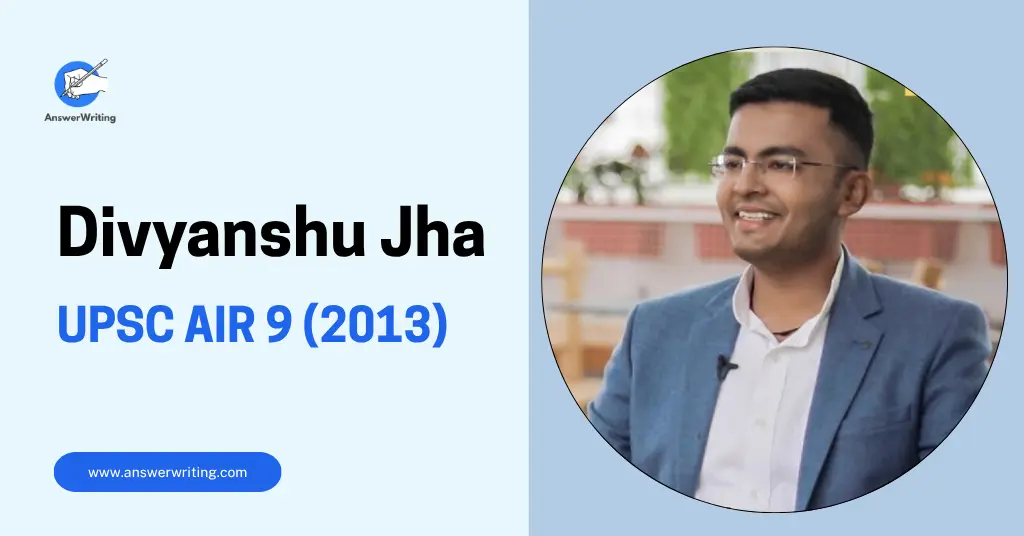 Divyanshu Jha UPSC Rank 9, Strategy, and Journey by answerwriting (2)