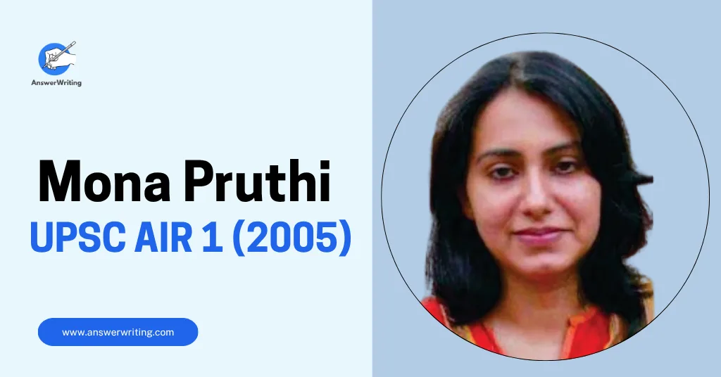 Mona Pruthi UPSC Rank 1, Strategy, and Journey by answerwriting