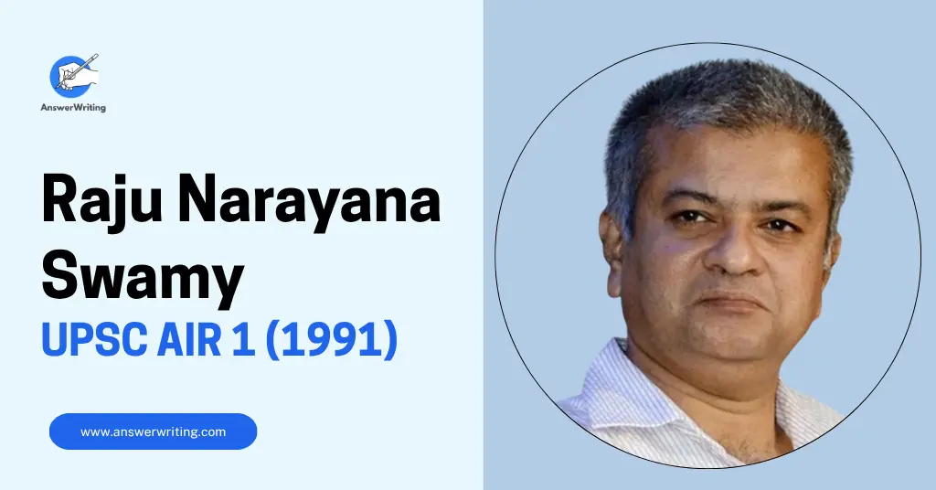 Raju Narayana Swamy UPSC Rank 1, Strategy, and the Journey of an Incorruptible Officer By answerwriting
