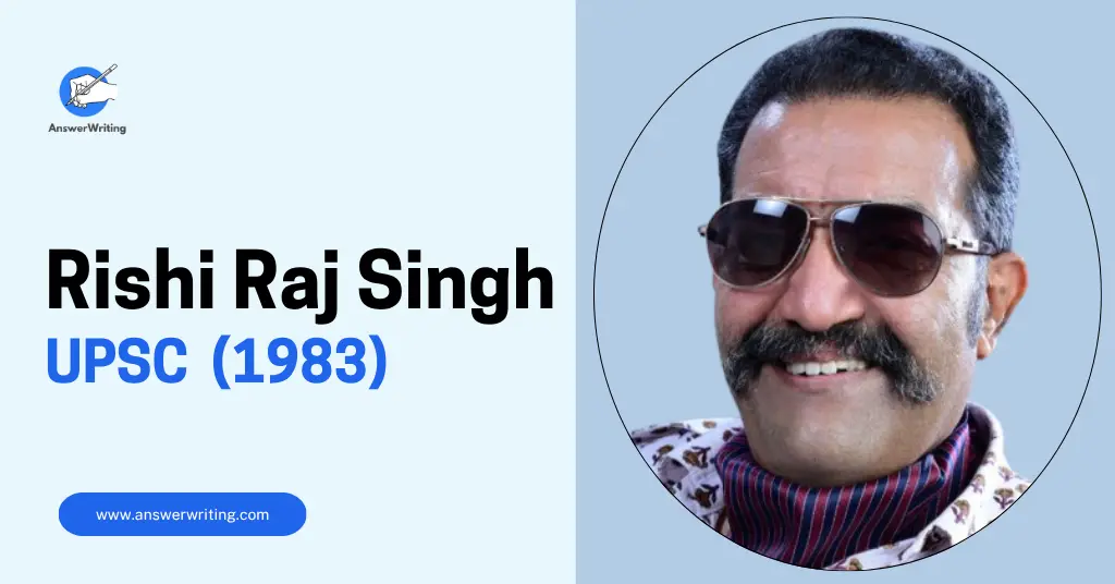 Rishi Raj Singh IPS The 1983 Batch Officer, UP Cadre, and What His Career Teaches UPSC Aspirants by answerwriting