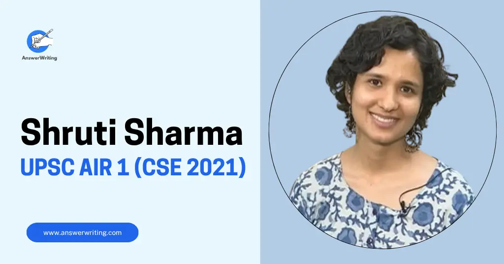 Shruti Sharma UPSC AIR 1 (CSE 2021), Strategy, and Journey by answerwriting (2)