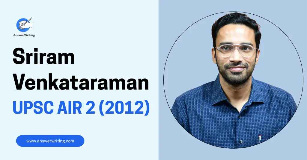 Sriram Venkataraman UPSC Rank 2, Strategy, and the Journey of a Doctor-Turned-IAS by answerwriting