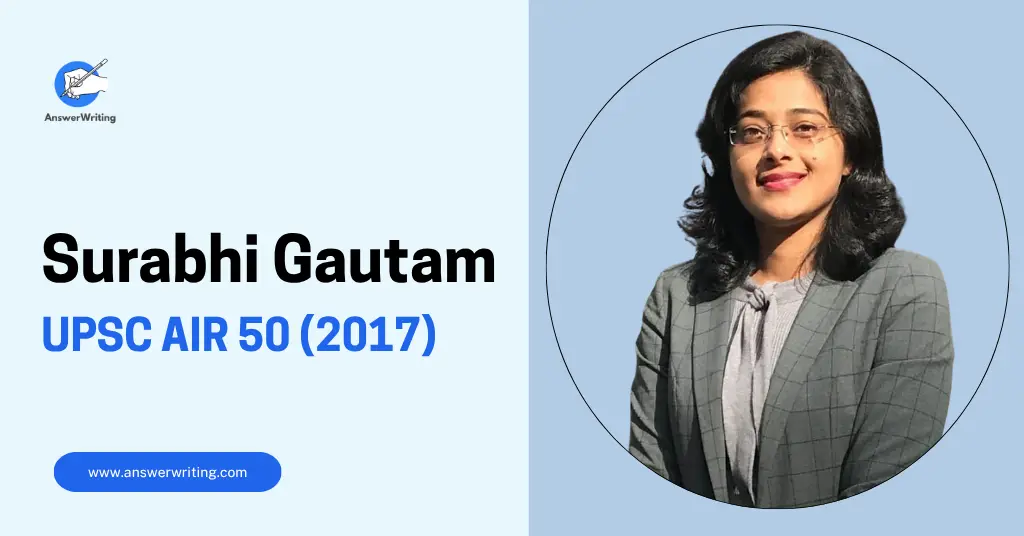 Surabhi Gautam UPSC Rank 50, Strategy, and Journey by answerwriting