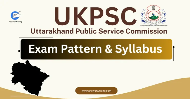 UKPSC Exam Pattern & Syllabus (Uttarakhand) by answerwriting
